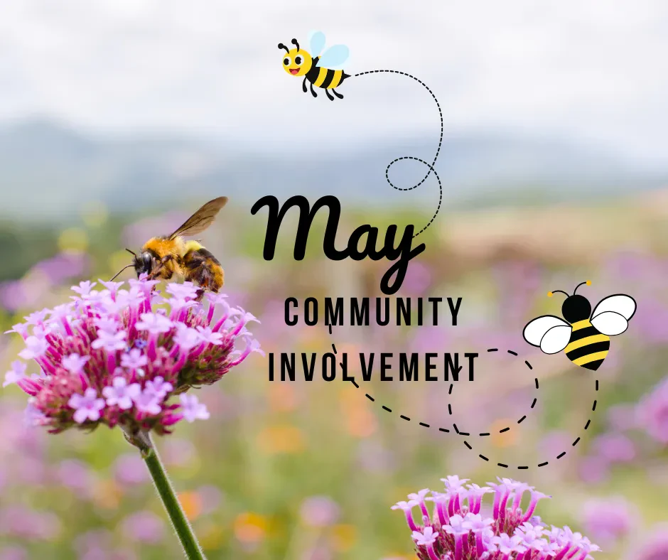 A bee on a pink flower in a field with “May Community Involvement” and cartoon bees flying around the text.